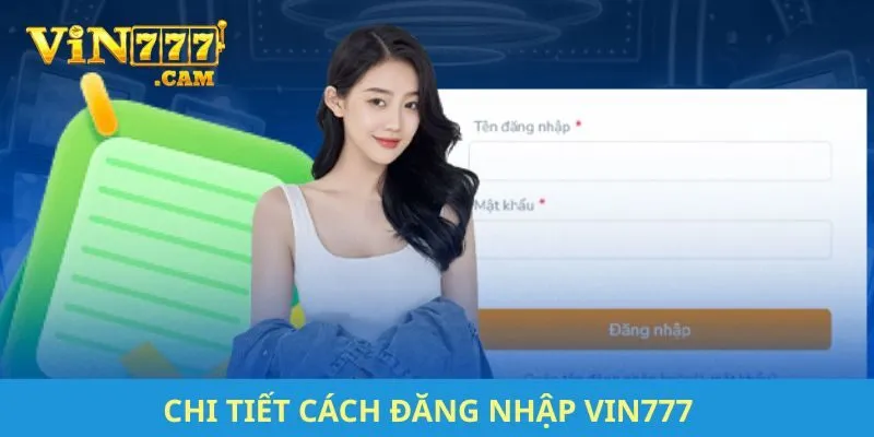 Chi tiết cách đăng nhập VIN777