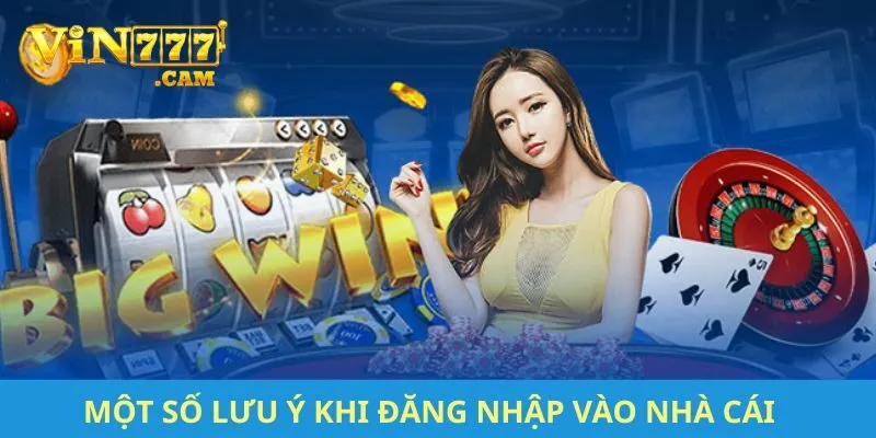 Một số lưu ý khi đăng nhập vào hệ thống nhà cái đình đám